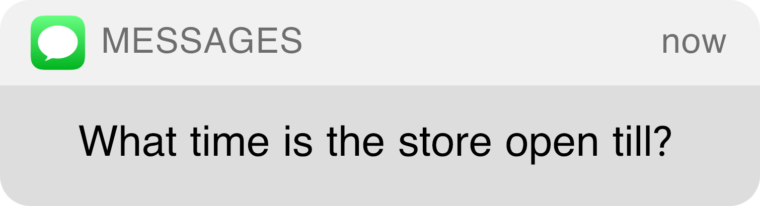 Message: What time is the store open till?