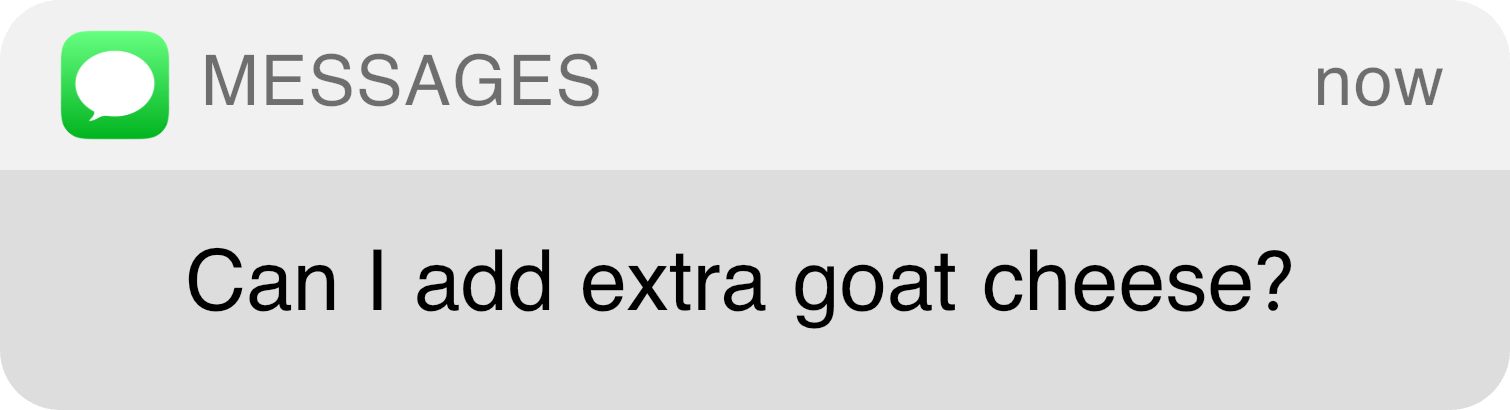 Message: Can I add extra goat cheese?